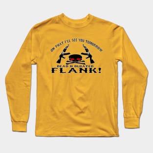 DEAD N BLOATED FLANK Long Sleeve T-Shirt